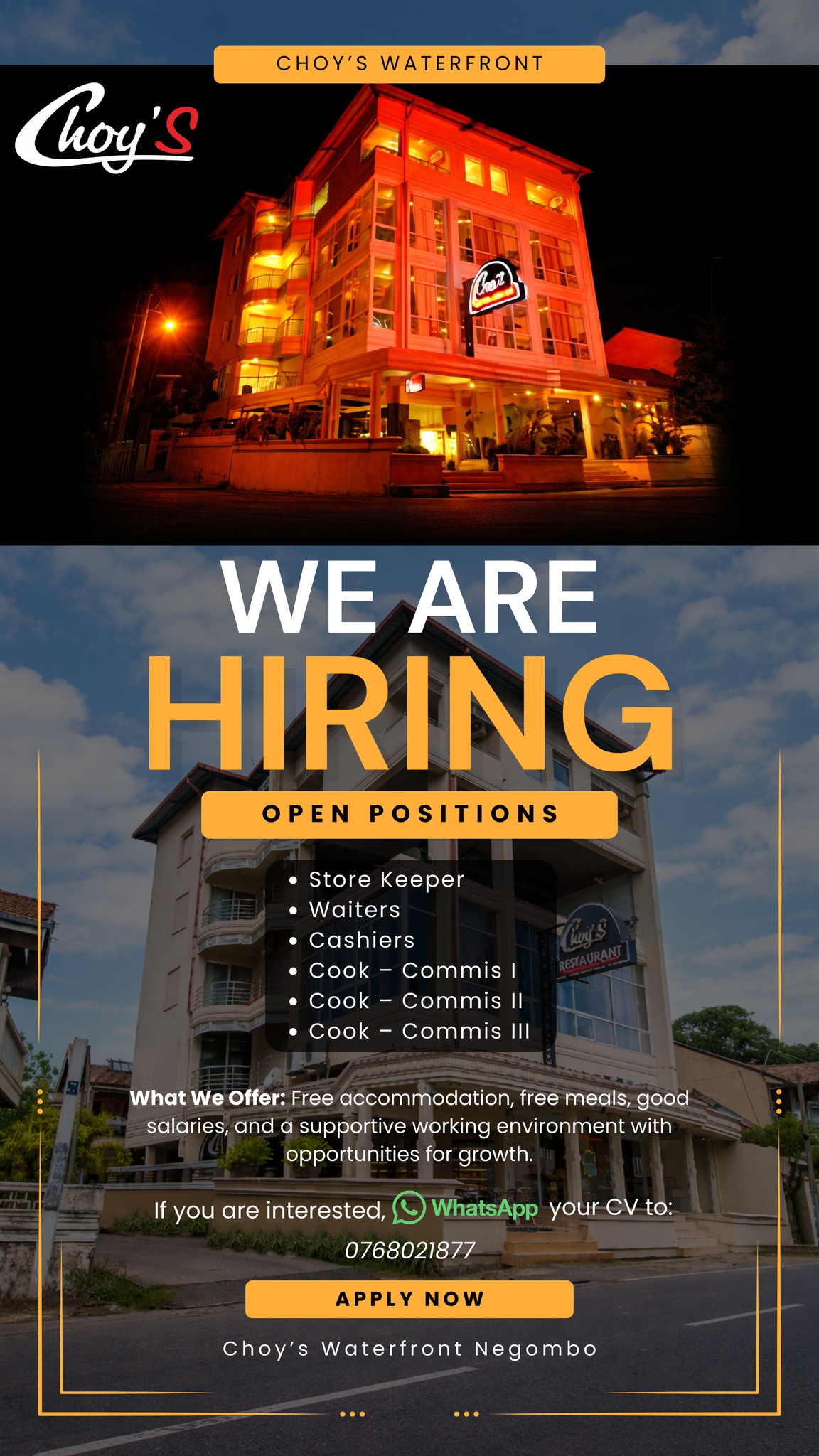 Available Positions: • Store Keeper • Waiters • Cashiers • Cook – Commis I, II, III